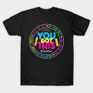 Teacher Testing Day You Got This Test Day Rock The Test T-Shirt T-Shirt